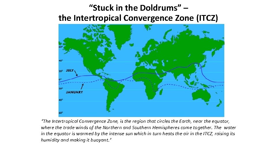 “Stuck in the Doldrums” – the Intertropical Convergence Zone (ITCZ) “The Intertropical Convergence Zone, “Stuck in the Doldrums” – the Intertropical Convergence Zone (ITCZ) “The Intertropical Convergence Zone,