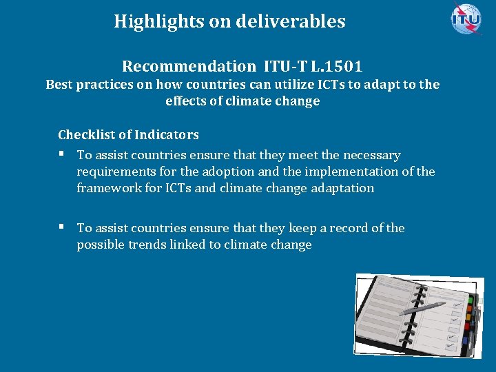 Highlights on deliverables Recommendation ITU-T L. 1501 Best practices on how countries can utilize