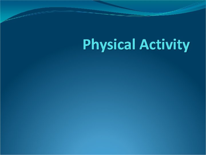 Physical Activity 