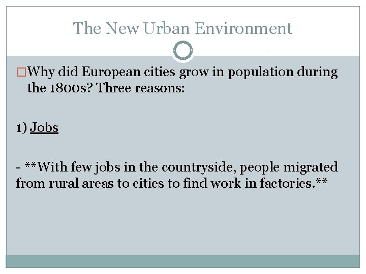 The New Urban Environment �Why did European cities grow in population during the 1800 The New Urban Environment �Why did European cities grow in population during the 1800