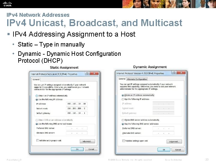 IPv 4 Network Addresses IPv 4 Unicast, Broadcast, and Multicast § IPv 4 Addressing