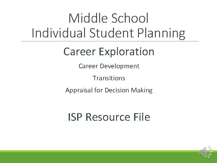 Middle School Individual Student Planning Career Exploration Career Development Transitions Appraisal for Decision Making
