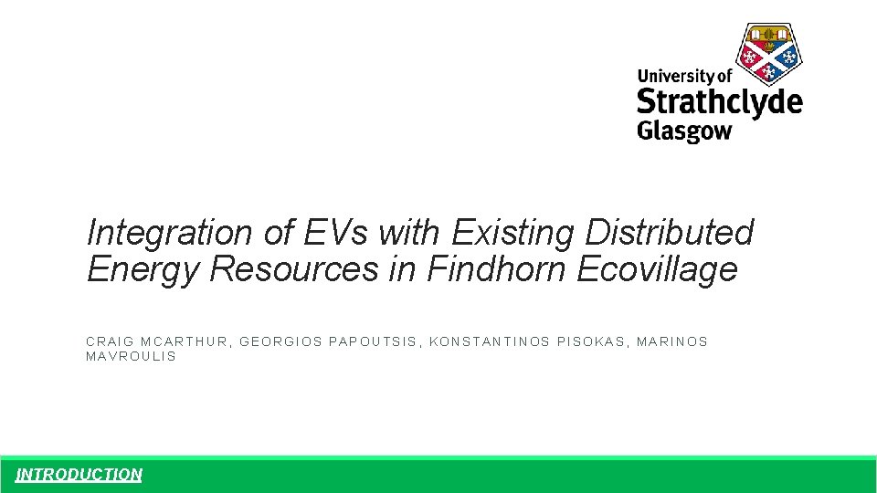 Integration of EVs with Existing Distributed Energy Resources in Findhorn Ecovillage CRAIG MCARTHUR, GEORGIOS