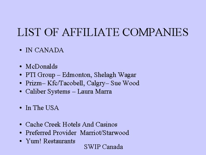 LIST OF AFFILIATE COMPANIES • IN CANADA • • Mc. Donalds PTI Group –