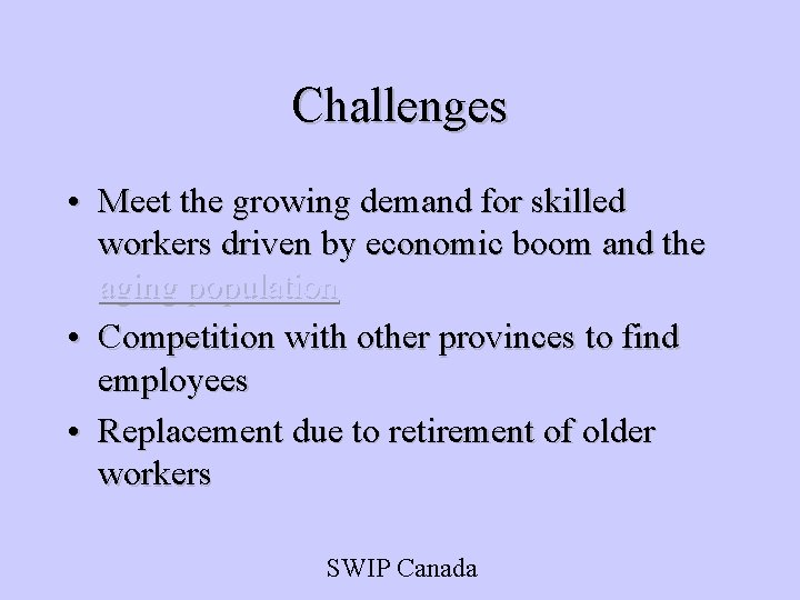 Challenges • Meet the growing demand for skilled workers driven by economic boom and Challenges • Meet the growing demand for skilled workers driven by economic boom and