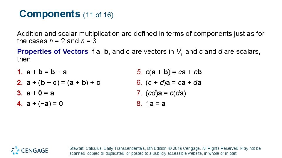 Components (11 of 16) Addition and scalar multiplication are defined in terms of components Components (11 of 16) Addition and scalar multiplication are defined in terms of components