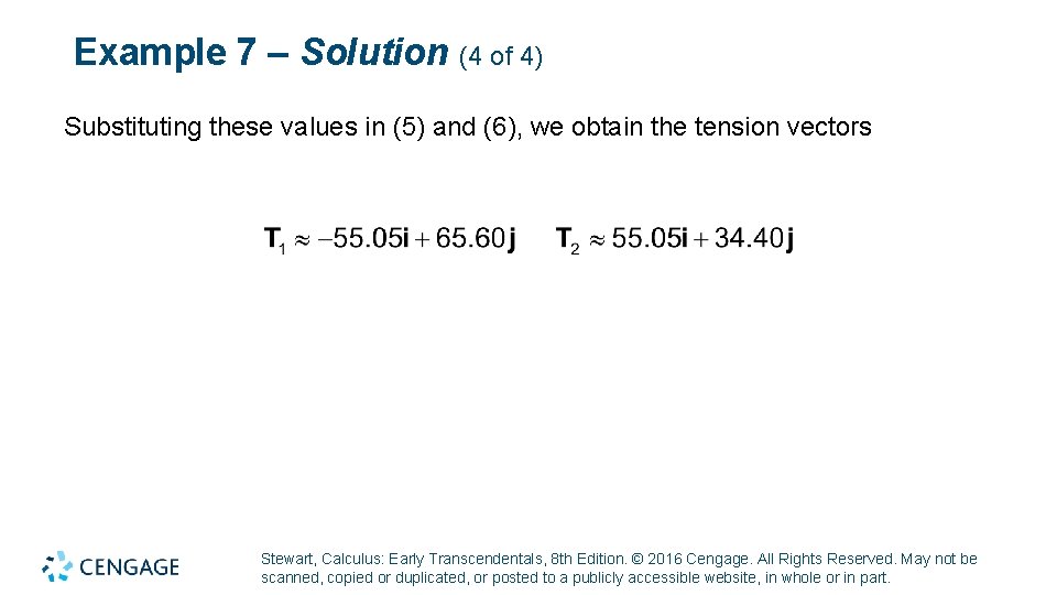 Example 7 – Solution (4 of 4) Substituting these values in (5) and (6),