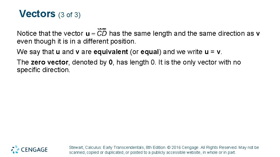 Vectors (3 of 3) Notice that the vector has the same length and the