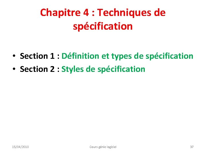 Chapitre 4 : Techniques de spécification • Section 1 : Définition et types de