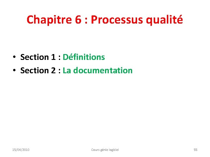 Chapitre 6 : Processus qualité • Section 1 : Définitions • Section 2 :