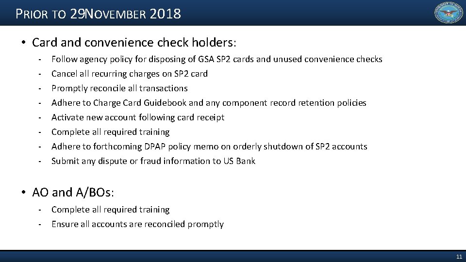 PRIOR TO 29 NOVEMBER 2018 • Card and convenience check holders: - Follow agency