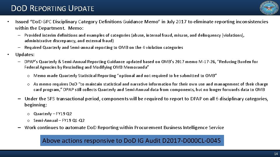DOD REPORTING UPDATE • Issued “Do. D GPC Disciplinary Category Definitions Guidance Memo” in