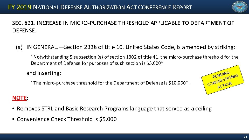 FY 2019 NATIONAL DEFENSE AUTHORIZATION ACT CONFERENCE REPORT SEC. 821. INCREASE IN MICRO-PURCHASE THRESHOLD