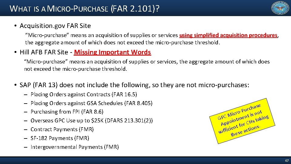 WHAT IS A MICRO-PURCHASE (FAR 2. 101)? • Acquisition. gov FAR Site “Micro-purchase” means