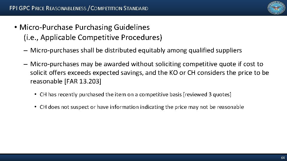 FPI GPC PRICE REASONABLENESS / COMPETITION STANDARD • Micro-Purchase Purchasing Guidelines (i. e. ,