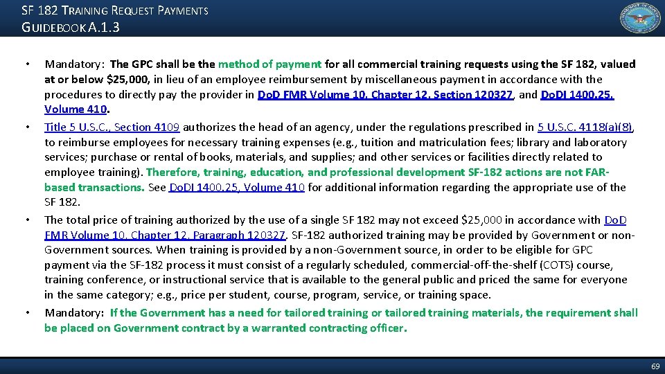 SF 182 TRAINING REQUEST PAYMENTS GUIDEBOOK A. 1. 3 • • Mandatory: The GPC