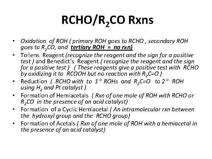 RCHO/R 2 CO Rxns • Oxidation of ROH ( primary ROH goes to RCHO