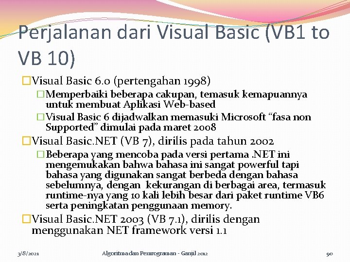 Perjalanan dari Visual Basic (VB 1 to VB 10) �Visual Basic 6. 0 (pertengahan