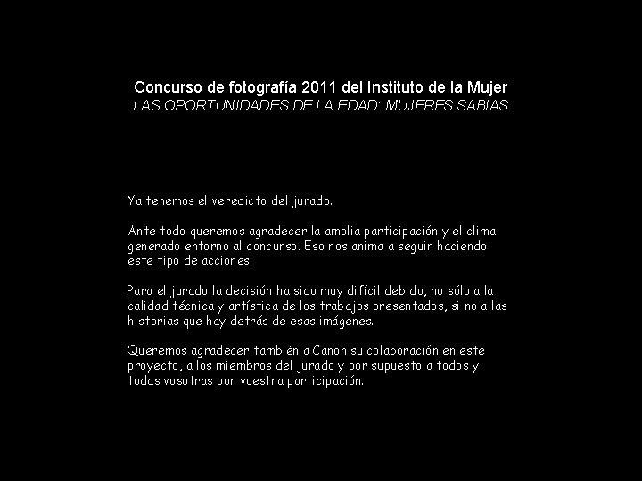 Concurso de fotografía 2011 del Instituto de la Mujer LAS OPORTUNIDADES DE LA EDAD:
