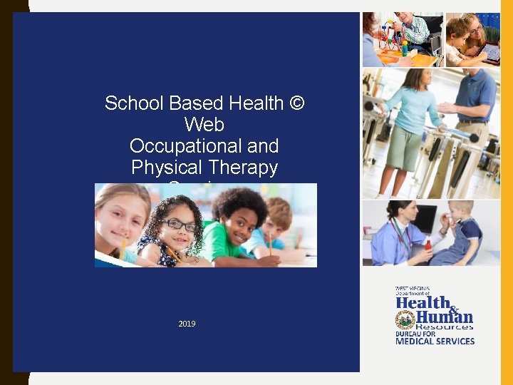School Based Health © Web Occupational and Physical Therapy Services 2019 