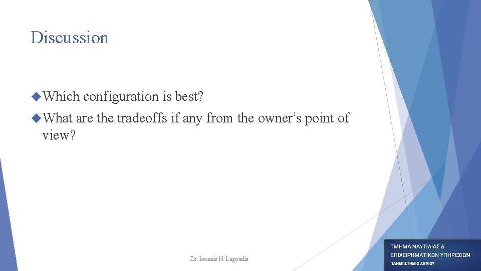 Discussion Which What configuration is best? are the tradeoffs if any from the owner’s Discussion Which What configuration is best? are the tradeoffs if any from the owner’s