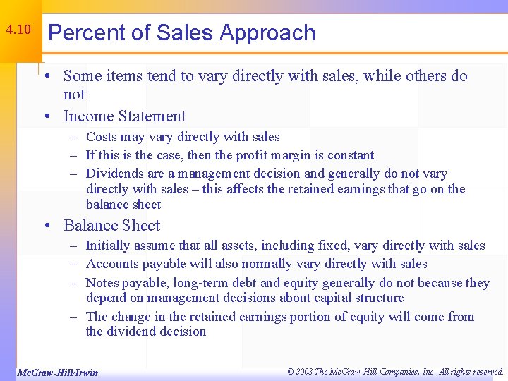 4. 10 Percent of Sales Approach • Some items tend to vary directly with