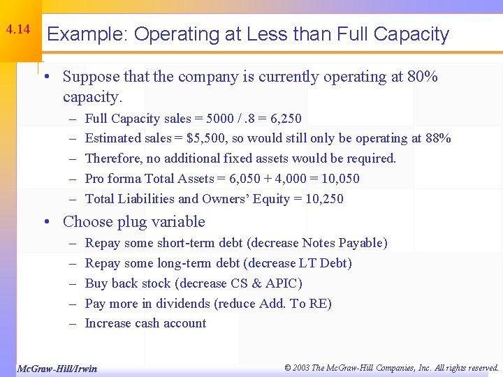 4. 14 Example: Operating at Less than Full Capacity • Suppose that the company