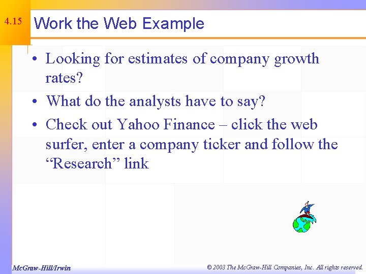 4. 15 Work the Web Example • Looking for estimates of company growth rates?