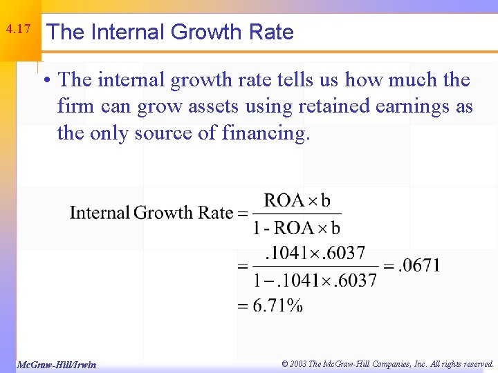 4. 17 The Internal Growth Rate • The internal growth rate tells us how