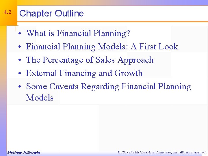 4. 2 Chapter Outline • • • What is Financial Planning? Financial Planning Models: