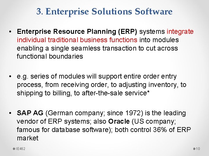 3. Enterprise Solutions Software • Enterprise Resource Planning (ERP) systems integrate individual traditional business 3. Enterprise Solutions Software • Enterprise Resource Planning (ERP) systems integrate individual traditional business