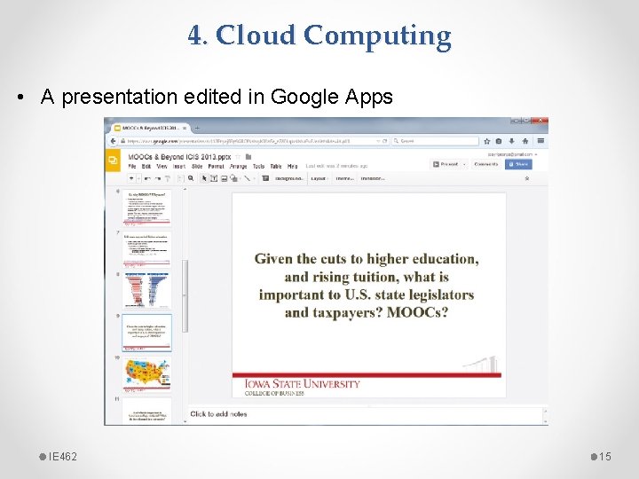 4. Cloud Computing • A presentation edited in Google Apps IE 462 15 4. Cloud Computing • A presentation edited in Google Apps IE 462 15