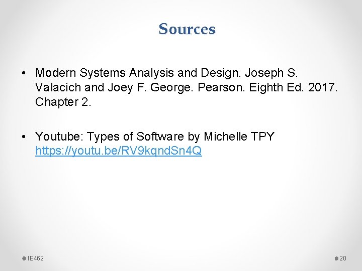 Sources • Modern Systems Analysis and Design. Joseph S. Valacich and Joey F. George. Sources • Modern Systems Analysis and Design. Joseph S. Valacich and Joey F. George.
