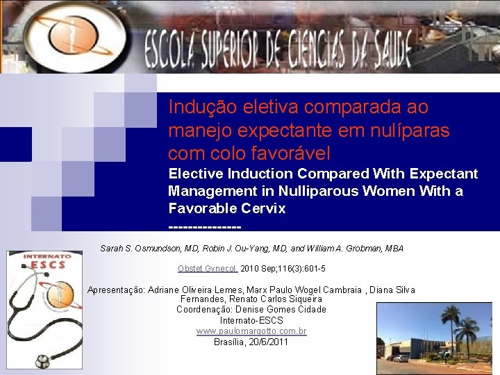 Indução eletiva comparada ao manejo expectante em nulíparas com colo favorável Elective Induction Compared