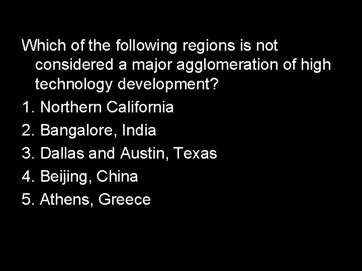 Which of the following regions is not considered a major agglomeration of high technology