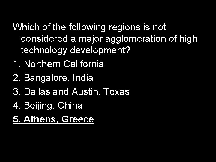 Which of the following regions is not considered a major agglomeration of high technology