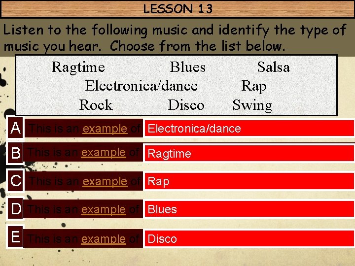 LESSON 13 Listen to the following music and identify the type of music you LESSON 13 Listen to the following music and identify the type of music you
