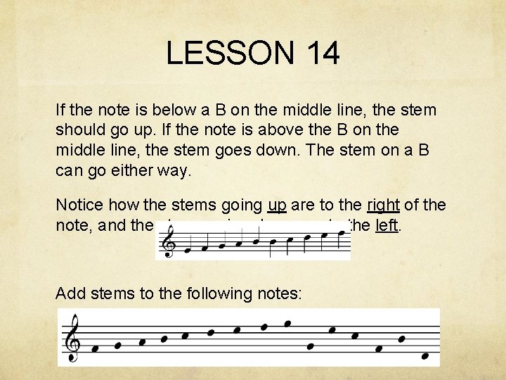 LESSON 14 If the note is below a B on the middle line, the LESSON 14 If the note is below a B on the middle line, the