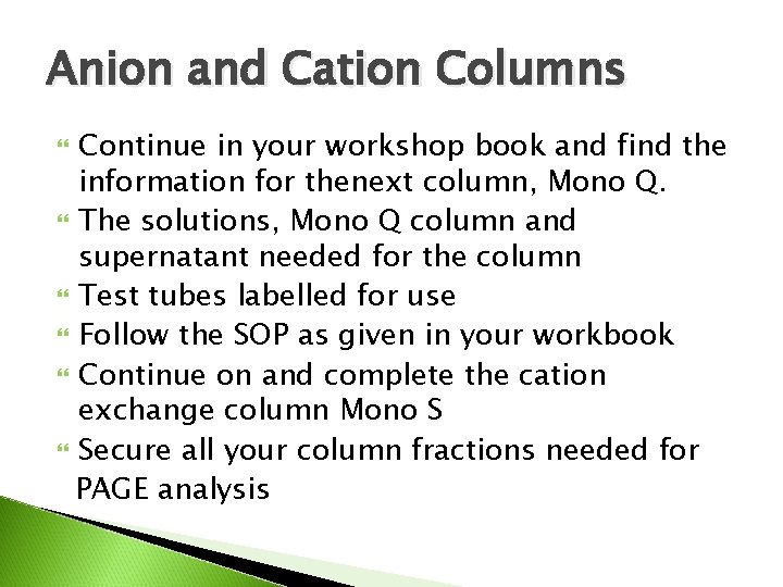 Anion and Cation Columns Continue in your workshop book and find the information for