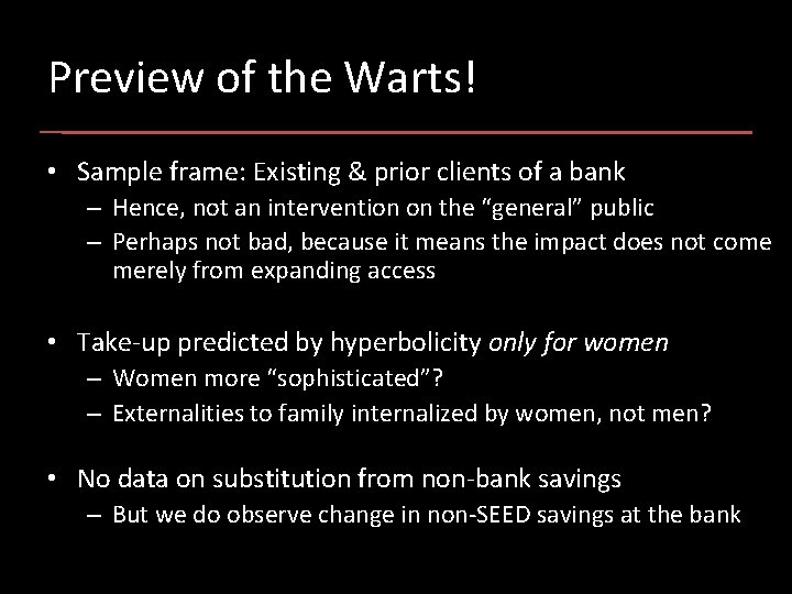 Preview of the Warts! • Sample frame: Existing & prior clients of a bank