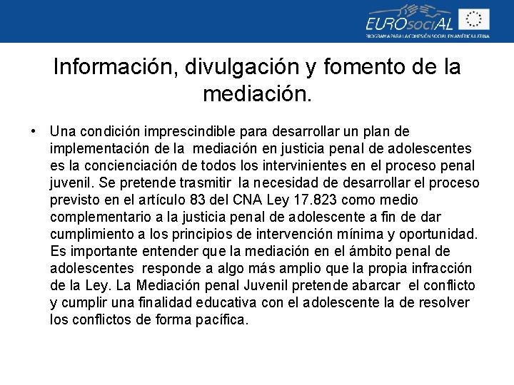 Información, divulgación y fomento de la mediación. • Una condición imprescindible para desarrollar un