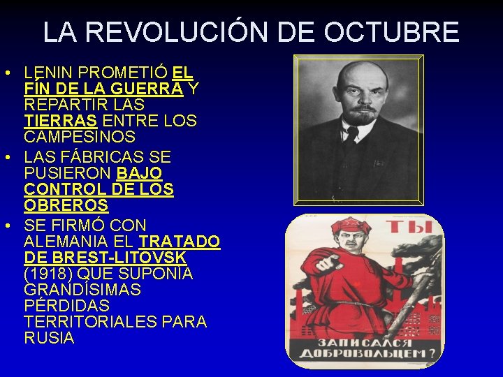 LA REVOLUCIÓN DE OCTUBRE • LENIN PROMETIÓ EL FÍN DE LA GUERRA Y REPARTIR