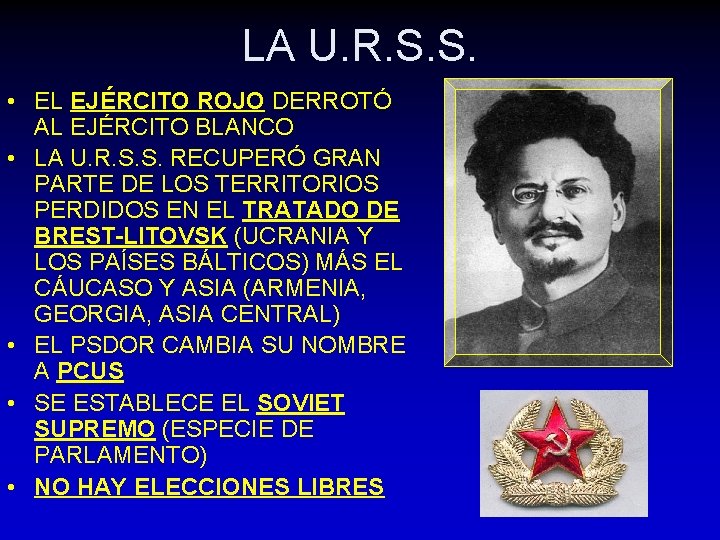 LA U. R. S. S. • EL EJÉRCITO ROJO DERROTÓ AL EJÉRCITO BLANCO •