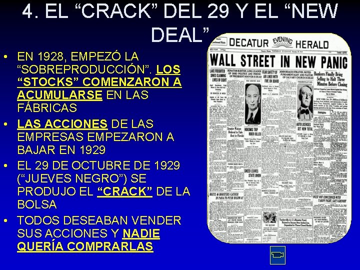 4. EL “CRACK” DEL 29 Y EL “NEW DEAL” • EN 1928, EMPEZÓ LA