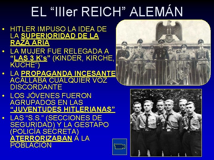 EL “IIIer REICH” ALEMÁN • HITLER IMPUSO LA IDEA DE LA SUPERIORIDAD DE LA