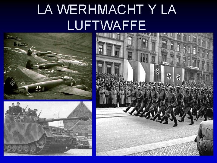 LA WERHMACHT Y LA LUFTWAFFE 