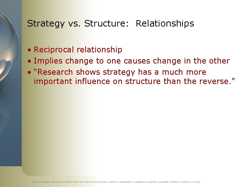 Strategy vs. Structure: Relationships • Reciprocal relationship • Implies change to one causes change