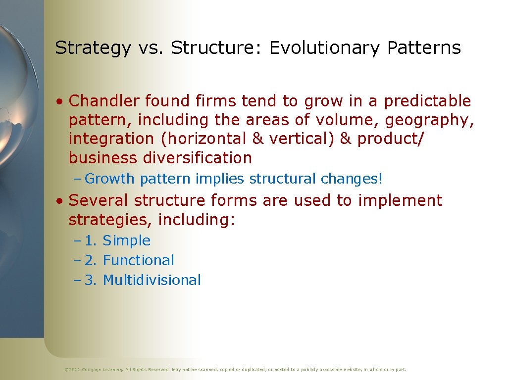 Strategy vs. Structure: Evolutionary Patterns • Chandler found firms tend to grow in a