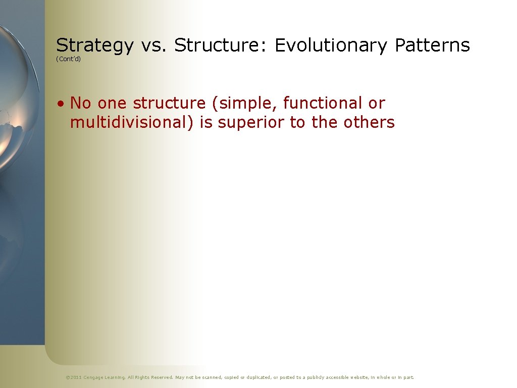 Strategy vs. Structure: Evolutionary Patterns (Cont’d) • No one structure (simple, functional or multidivisional)