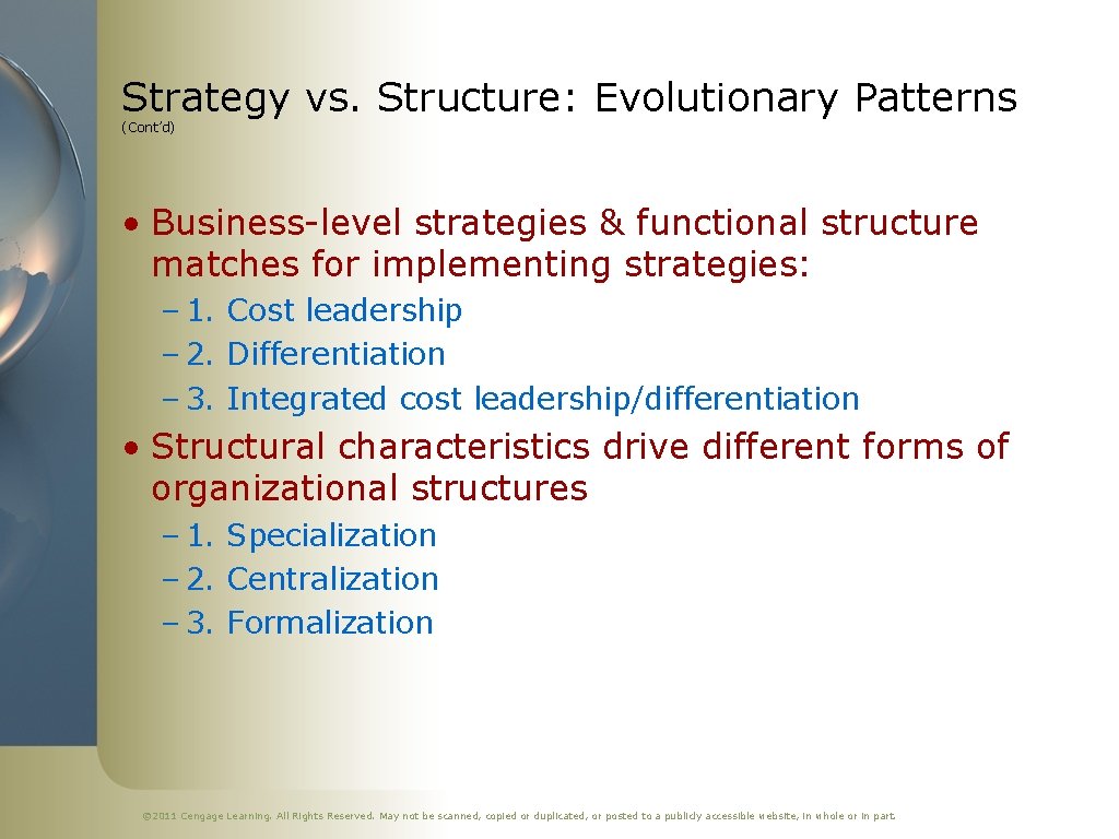 Strategy vs. Structure: Evolutionary Patterns (Cont’d) • Business-level strategies & functional structure matches for